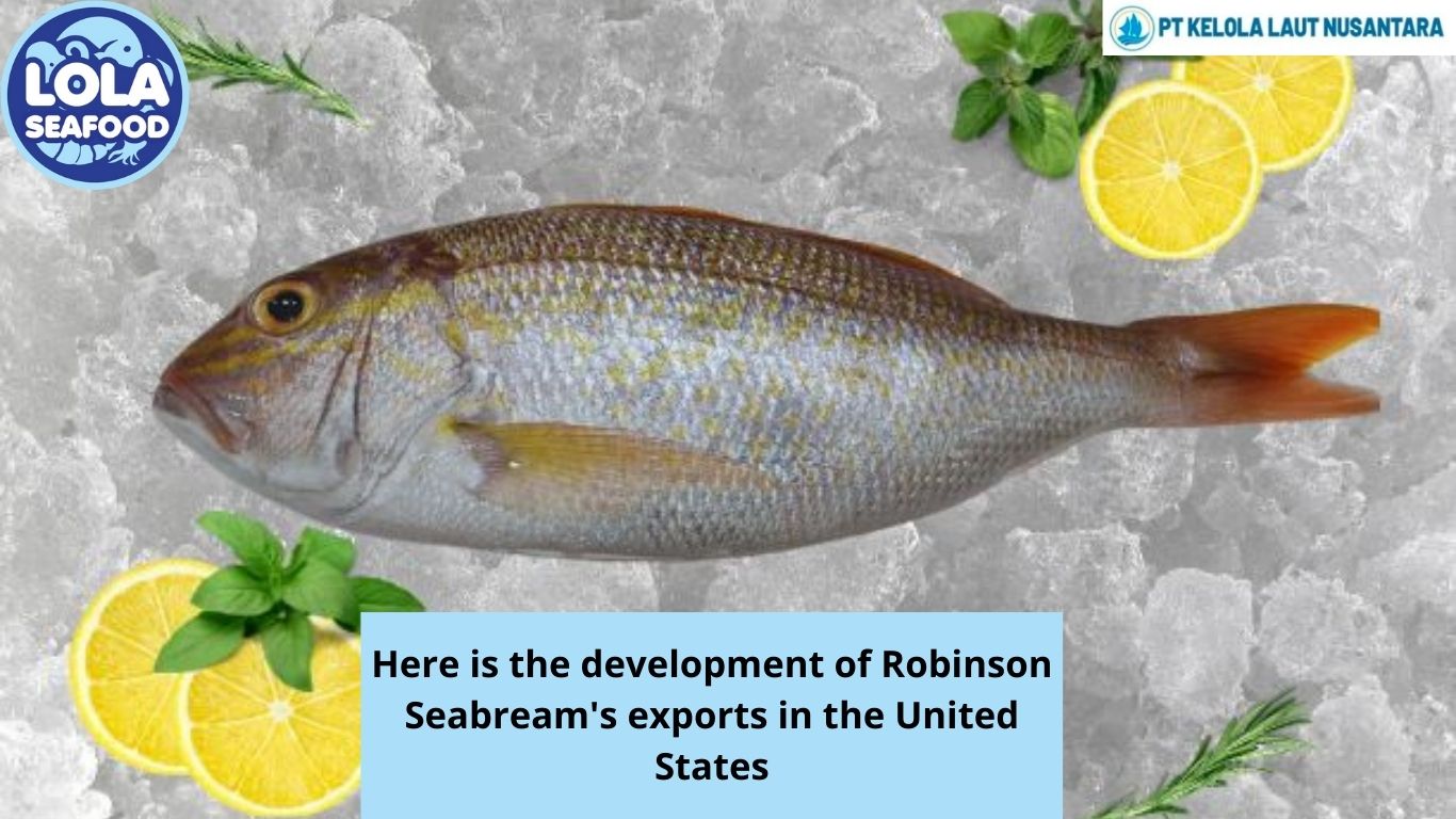 Here is the development of Robinson Seabream's exports in the United States